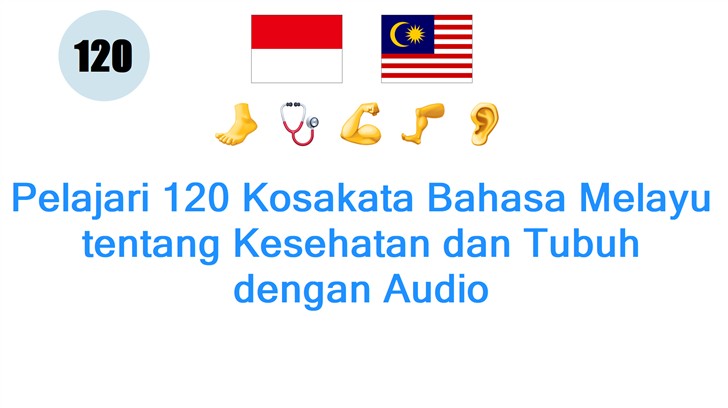 Pelajari 120 Kosakata Bahasa Melayu tentang Kesehatan dan Tubuh dengan Audio